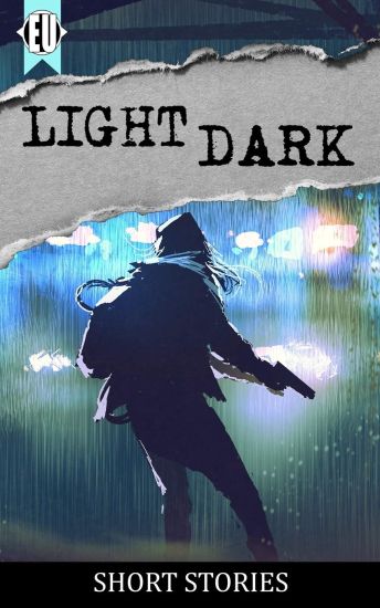 light dark: a collection of short stories