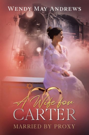 A Wife for Carter: A Sweet Mail-Order Bride Romance