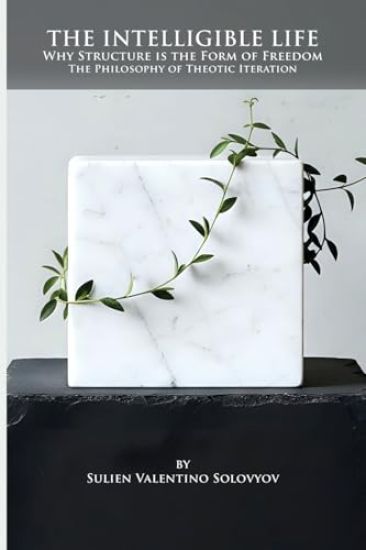 The Intelligible Life