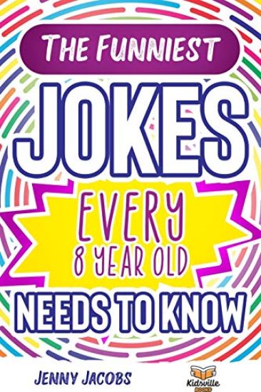 The Funniest Jokes EVERY 8 Year Old Needs to Know