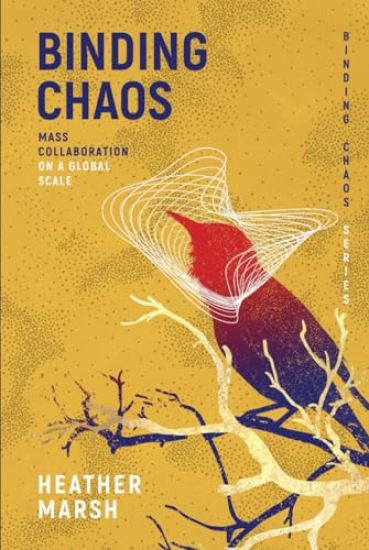 Binding Chaos: Mass collaboration on a global scale