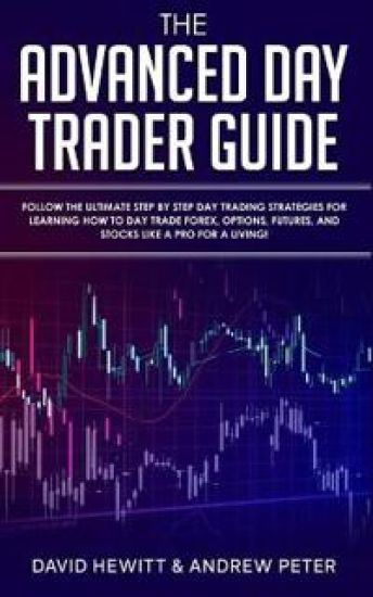 The Advanced Day Trader Guide