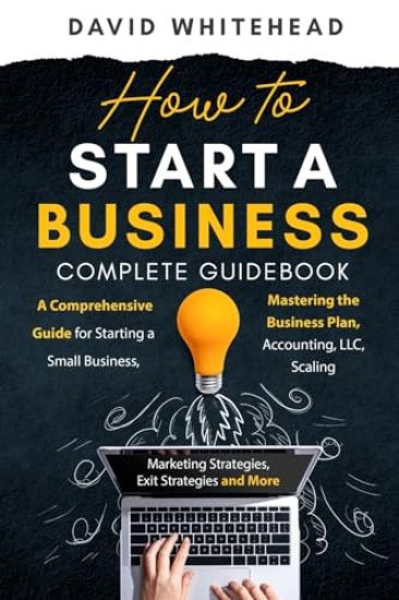 How to Start a Business Complete Guidebook