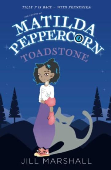 The Legend of Matilda Peppercorn: Toadstone