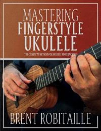 Mastering Fingerstyle Ukulele