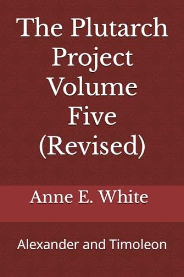 The Plutarch Project Volume Five (Revised)