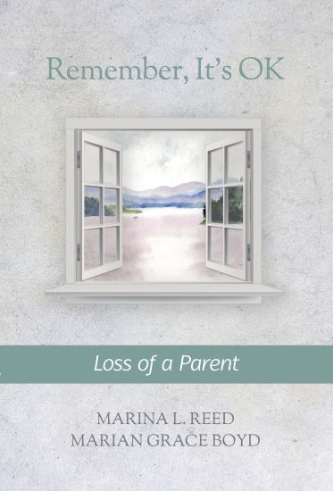 Remember, It's OK: Loss of a Parent