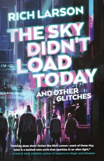 The Sky Didn't Load Today and Other Glitches