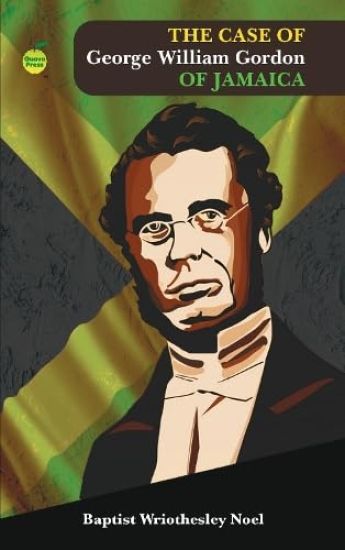 The Case of George William Gordon of Jamaica