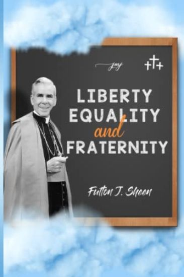 Liberty, Equality and Fraternity