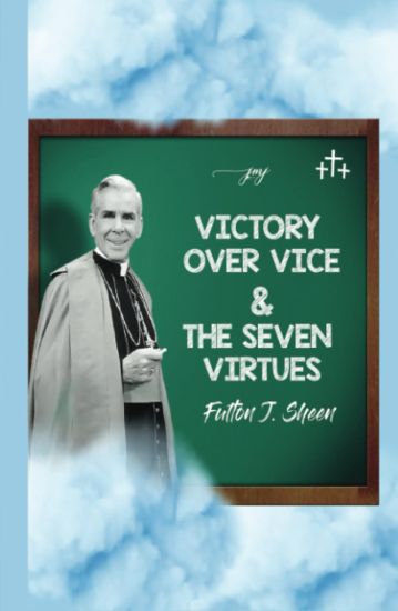 Victory Over Vice & The Seven Virtues