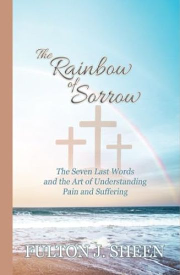 The Rainbow of Sorrow