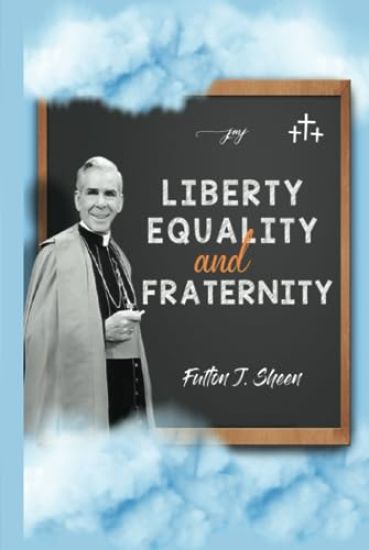 Liberty, Equality and Fraternity