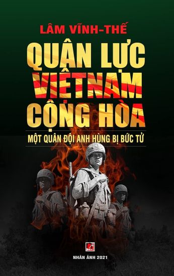 Quân L?c Vi?t Nam C?ng Hòa - M?t Quân Ð?i Anh Hùng B? B?c T? (color - hard cover)