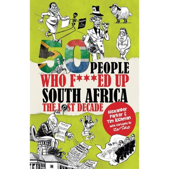 50 People Who F***ed Up South Africa