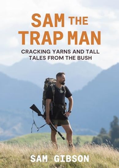 Sam the Trap Man: Cracking Yarns and Tall Tales from the Bush