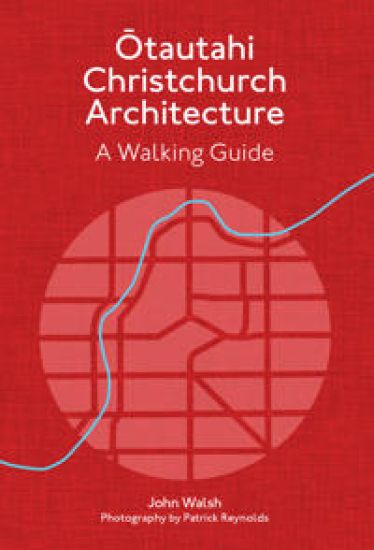 Otautahi Christchurch Architecture — Revised Edition