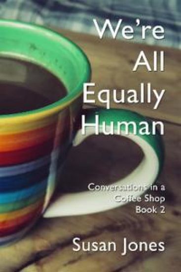 We’re All Equally Human