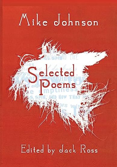 Mike Johnson Selected Poems