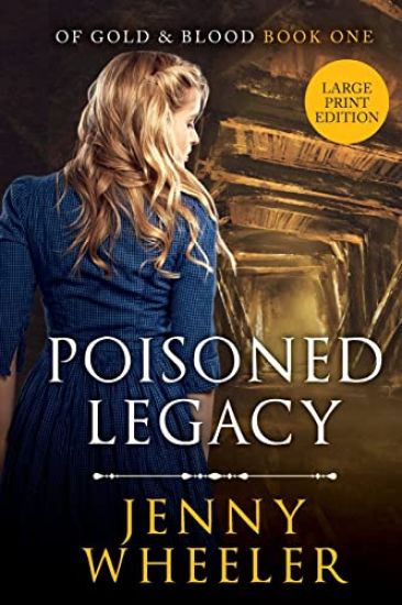 Large Print Edition Poisoned Legacy (Of Gold & Blood series #1)