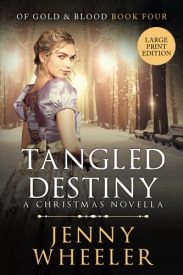 Tangled Destiny - A New York Christmas Novella - Large Print Edition - Book #4 Of Gold & Blood