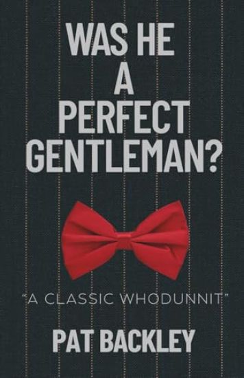Was He a Perfect Gentleman?