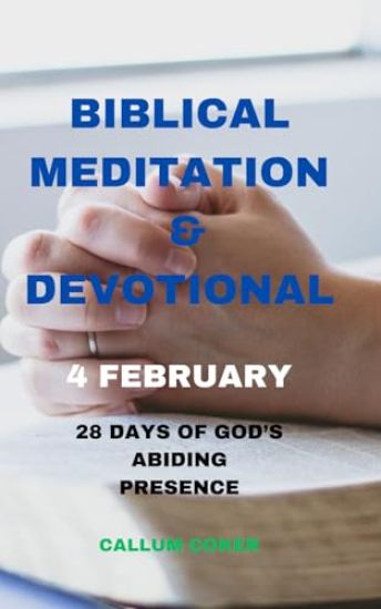 Biblical Meditation & Devotional 4 February