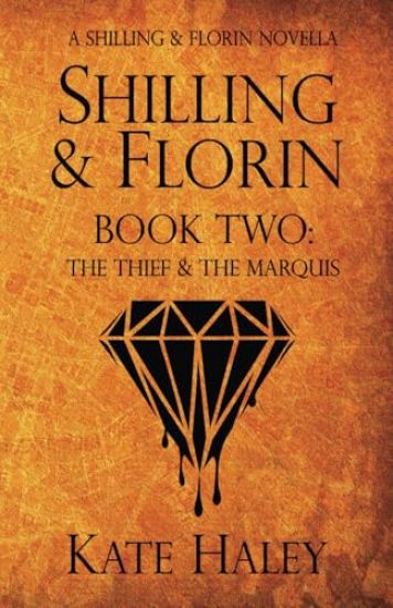 Shilling & Florin Book Two: The Thief & the Marquis