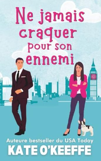 Ne jamais craquer pour son ennemi