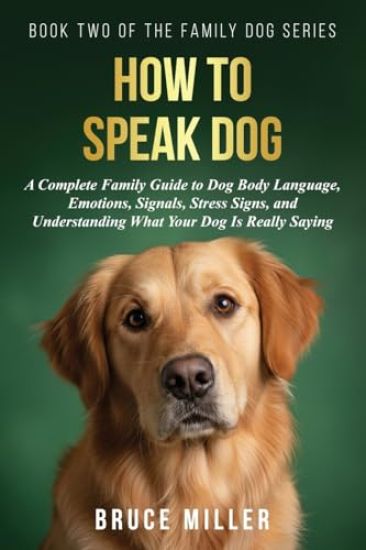 How to Speak Dog