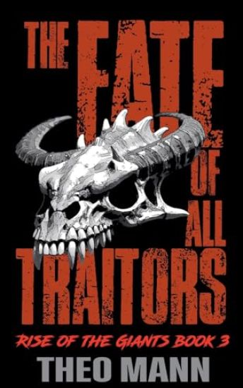 The Fate of All Traitors