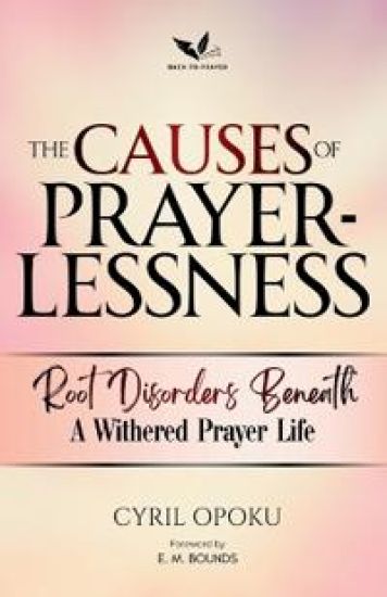 The Causes of Prayerlessness
