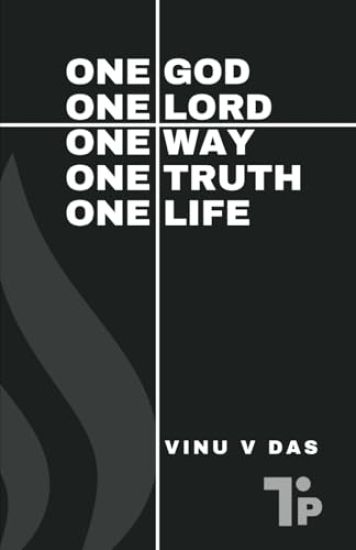 One God, One Lord, One Way, One Truth, One Life
