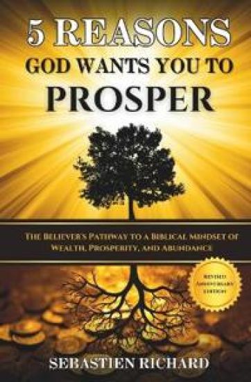 5 Reasons God Wants You to Prosper