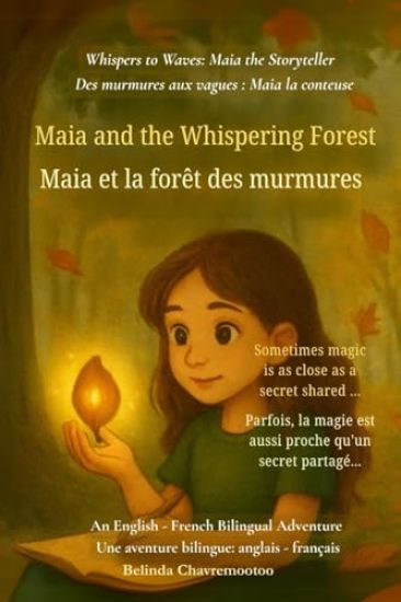 Maia and the Whispering Forest (An English - French Bilingual Adventure)