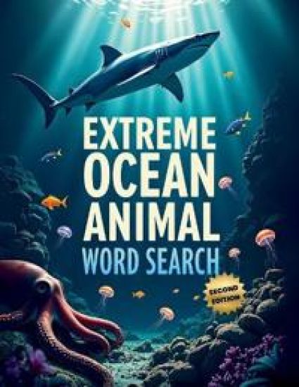 Extreme Ocean Animal Word Search (Second Edition)