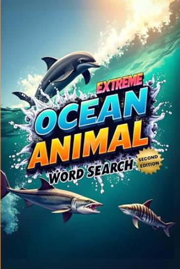 Extreme Ocean Animal Word Search (Second Edition)