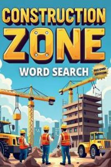 Construction Zone Word Search (Second Edition)