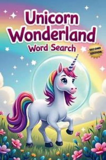 Unicorn Wonderland Word Search (Second Edition)