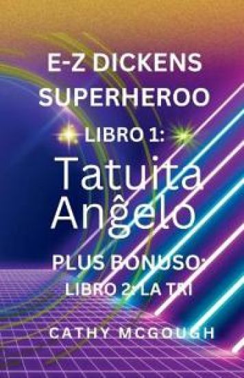E-Z Dickens Superheroo Libro 1 Kaj 2 Esperanto Version