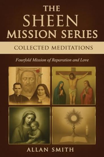 The Sheen Mission Series Collected Meditations