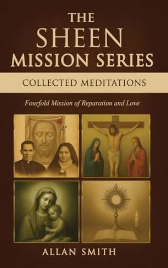 The Sheen Mission Series Collected Meditations