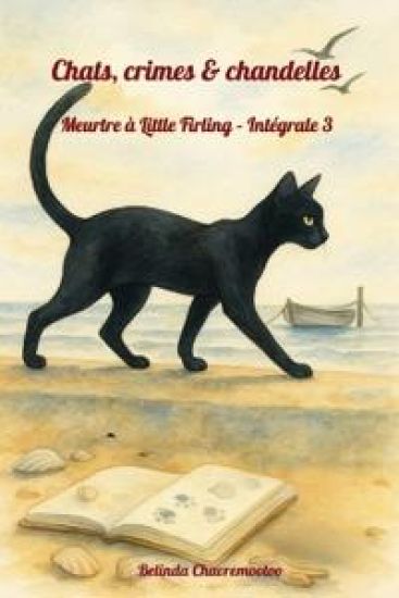 Chats, crimes & chandelles. Intégrale 3