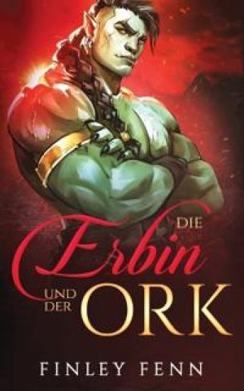 Die Erbin und der Ork