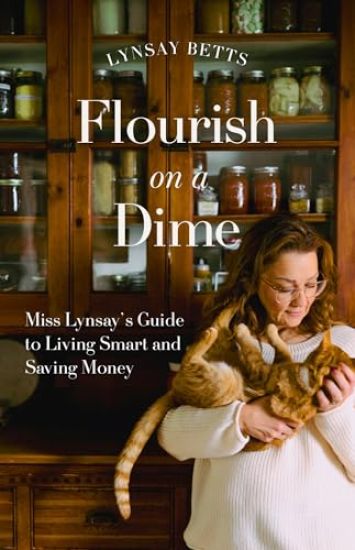 Flourish on a Dime: Miss Lynsay's Guide to Living Smart & Saving Money