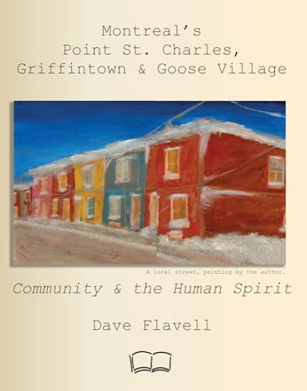 Montreal's Point St. Charles, Griffintown & Goose Village