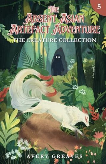 The Absent Asian Artefact Adventure (Book 5)