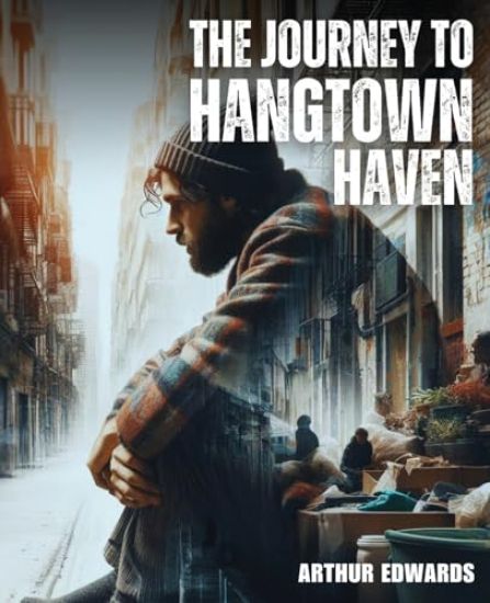 The Journey To Hangtown Haven