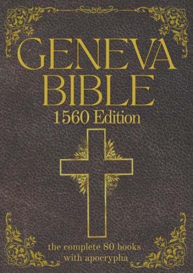 Kansikuva: Geneva Bible 1560 Edition (Annotated) with Apocrypha