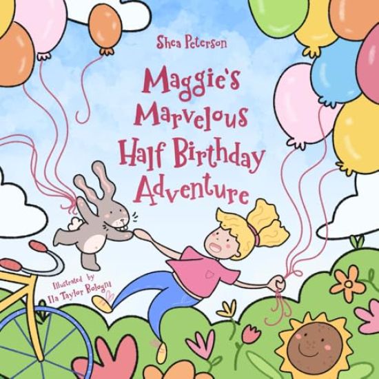 Maggie's Marvelous Half Birthday Adventure